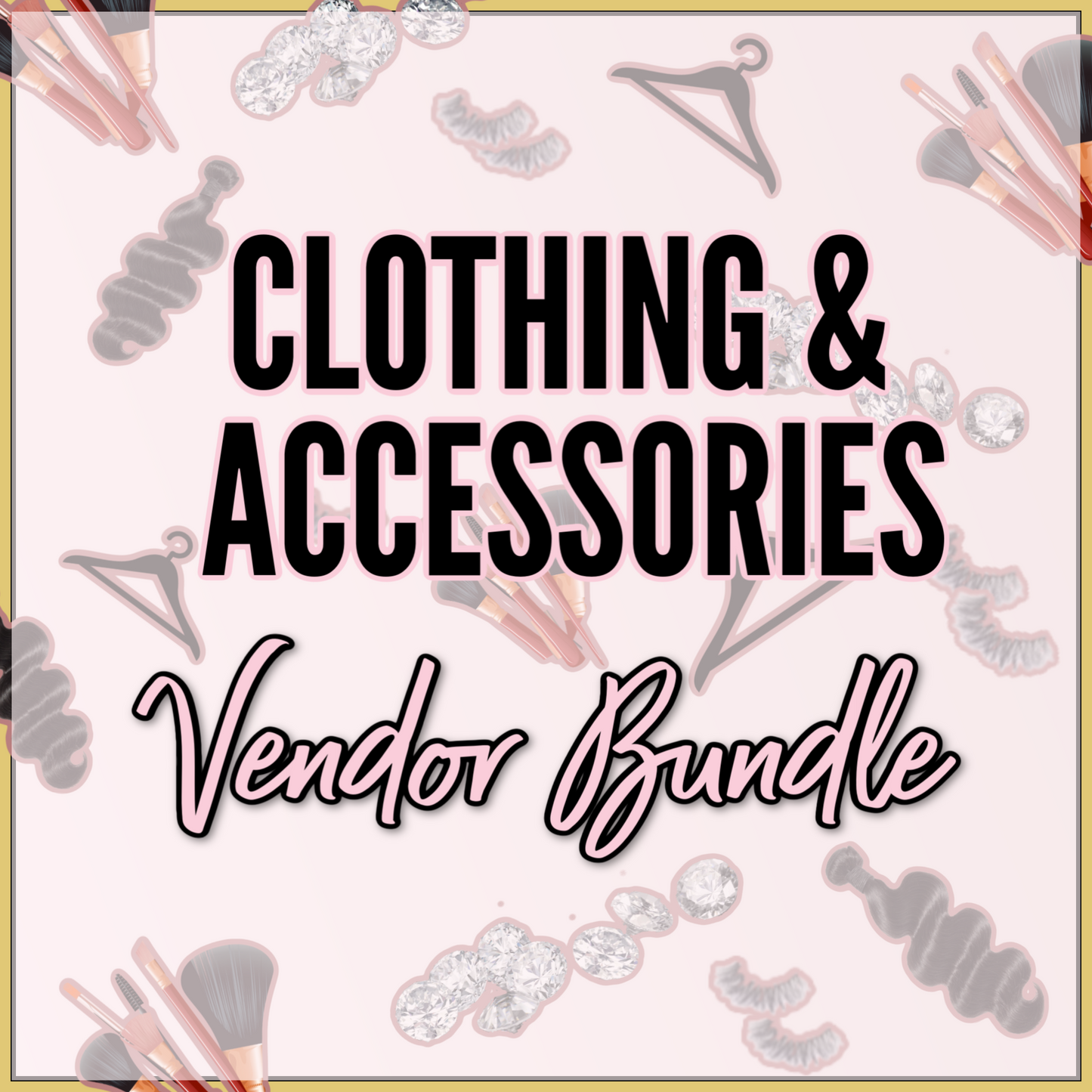 Clothing & Accessories Vendor Bundle