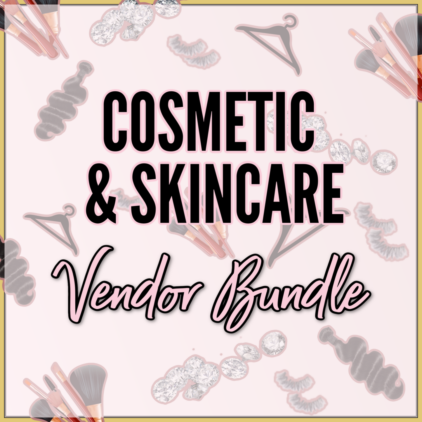 Cosmetics & Skincare Vendor Bundle